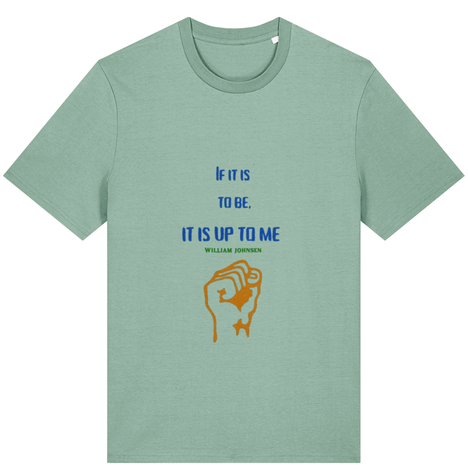 Organic Cotton If It Is To Be It Is Up To Me - Unisex Tee