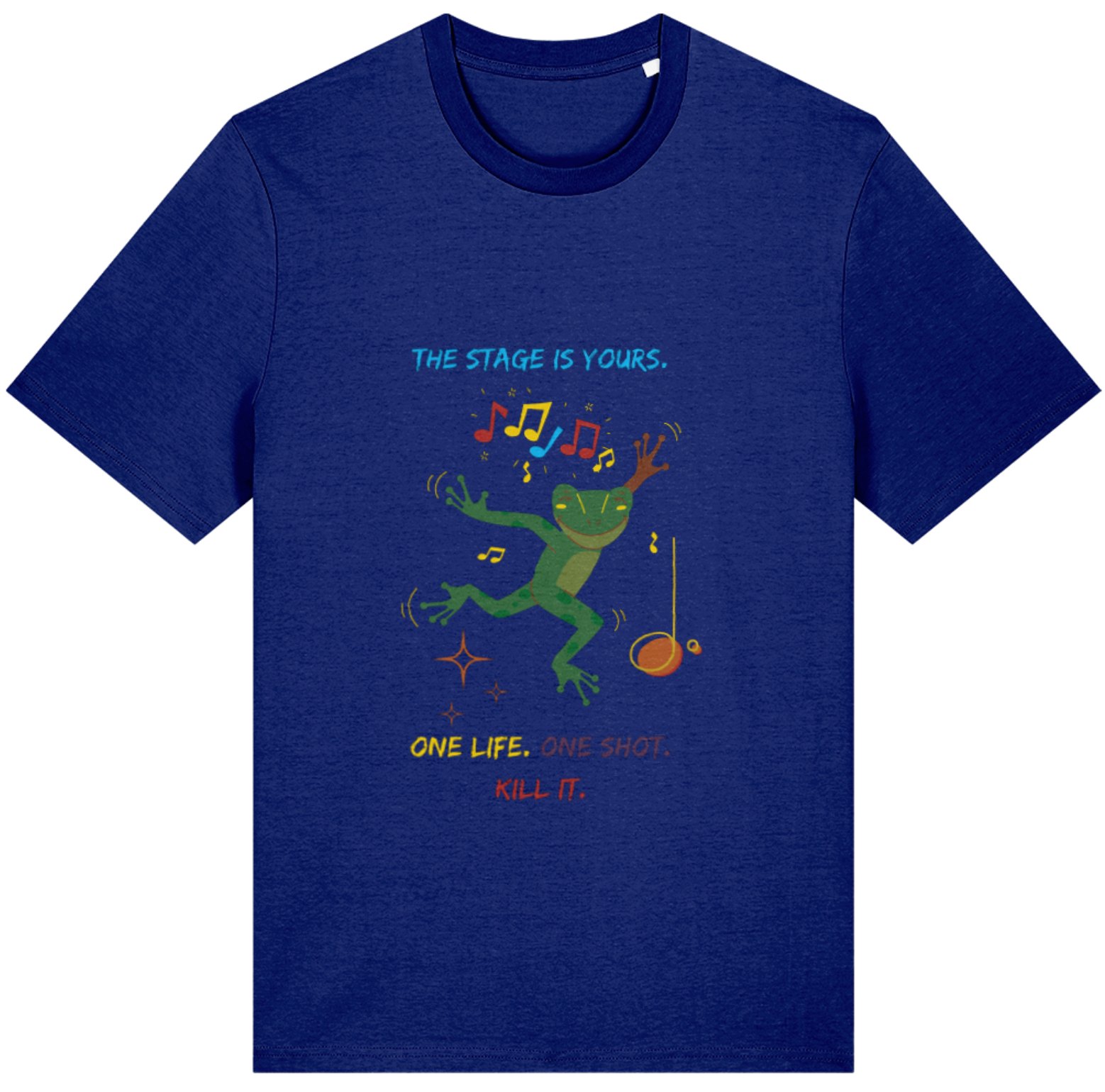 Organic Cotton The Stage Is Yours One Shot One Life Kill It - Unisex Tee