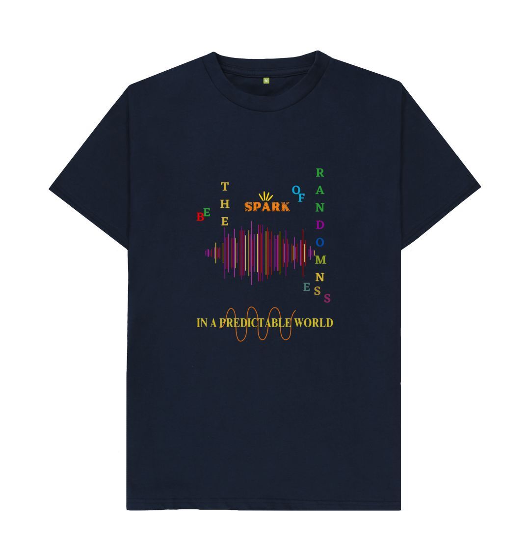 Navy Blue \ud83c\uddec\ud83c\udde7 Be The Spark of Randomness In a Predictable World - Unisex Organic Cotton T-Shirt