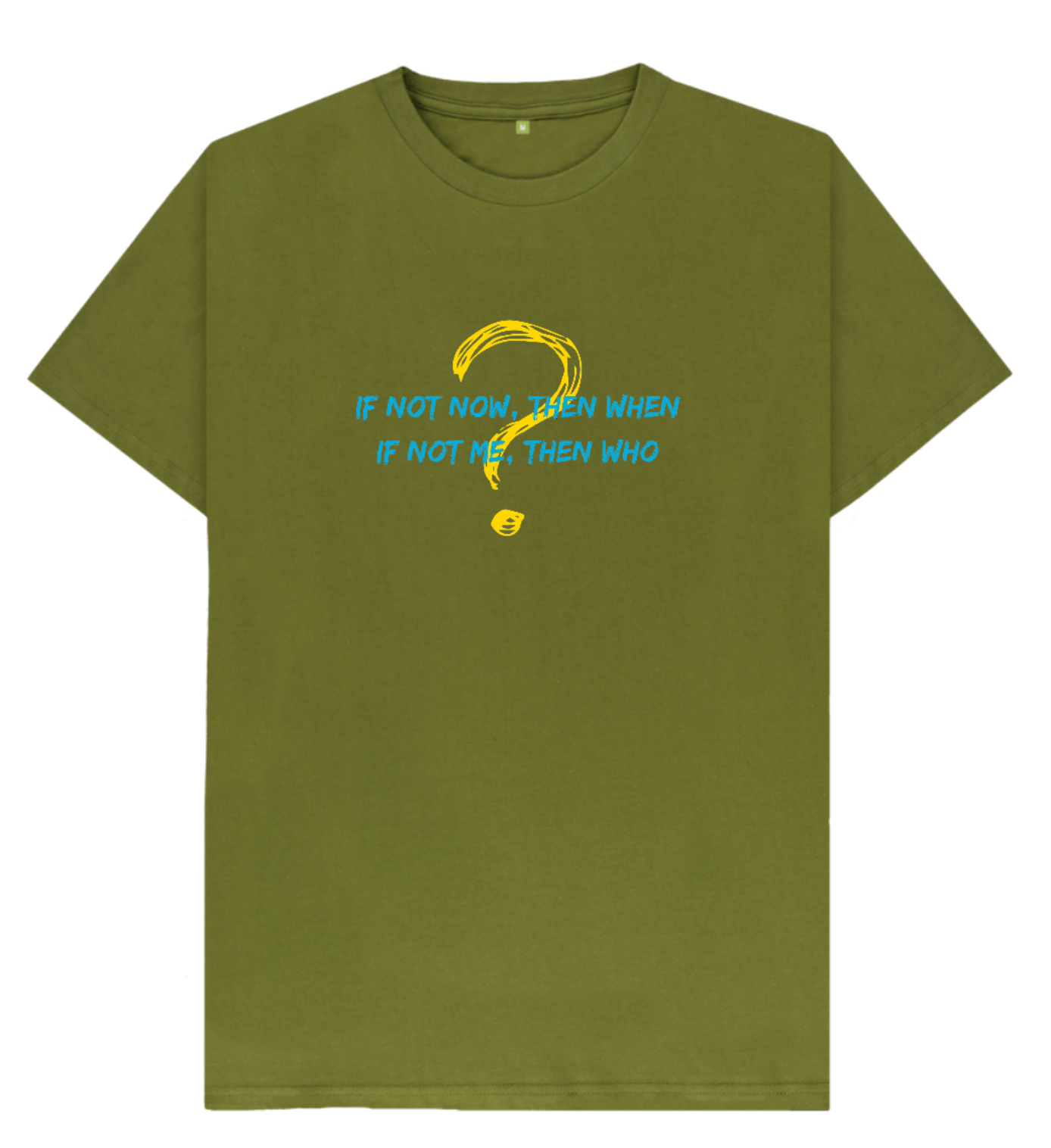 🇬🇧 If Not Now Then When If Not Me Then Who - Unisex Organic Cotton T-Shirt