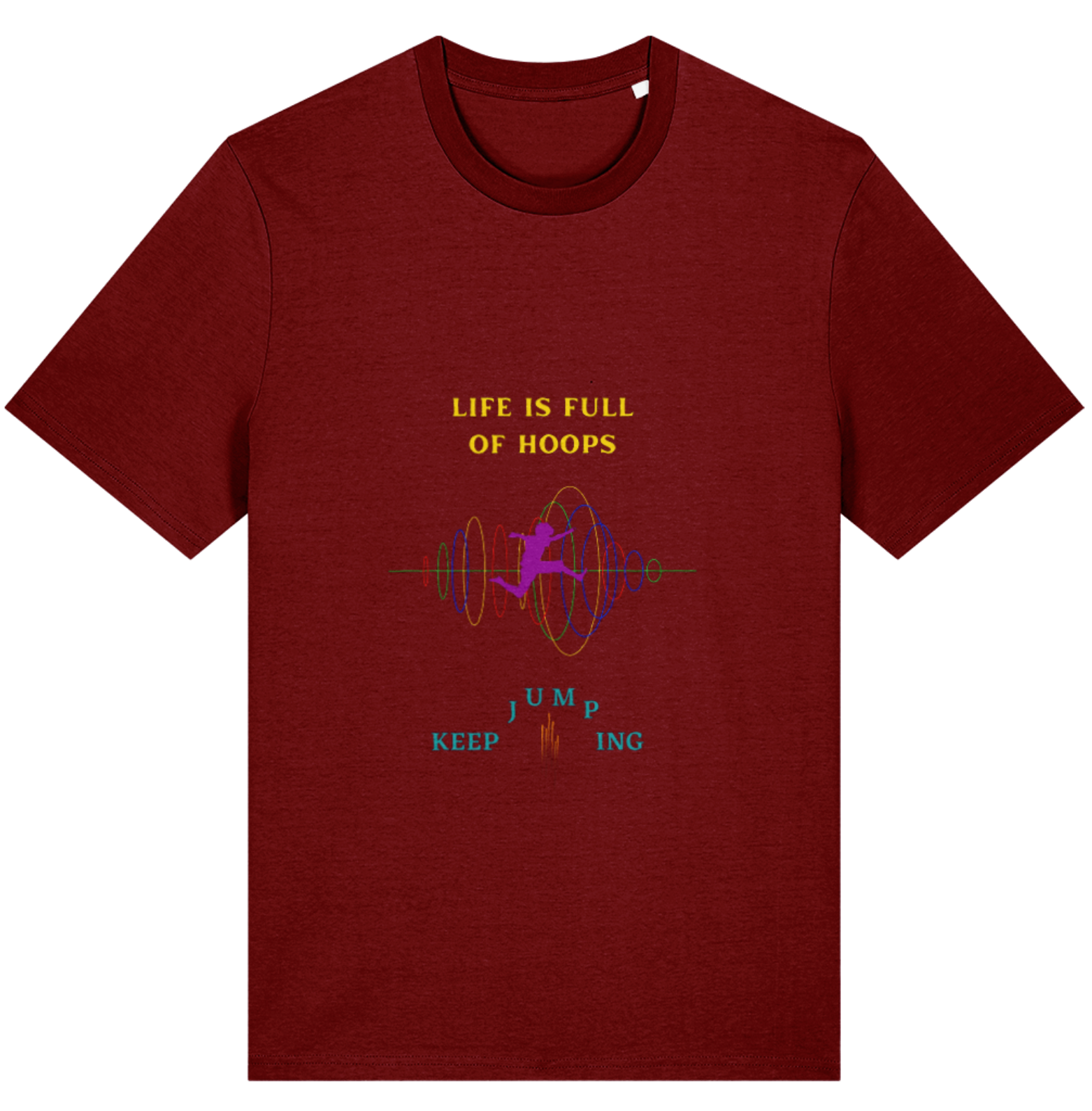 Organic Cotton Life Is Full Of Hoops Keep Jumping - Unisex Tee