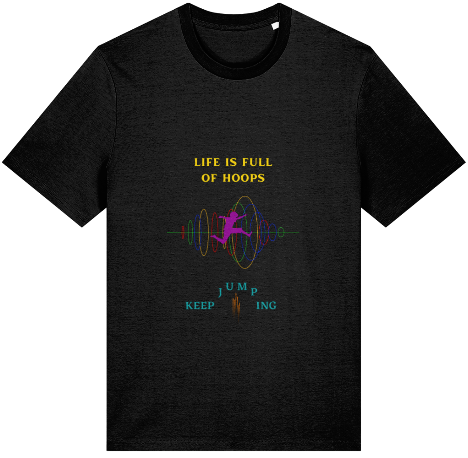 Organic Cotton Life Is Full Of Hoops Keep Jumping - Unisex Tee