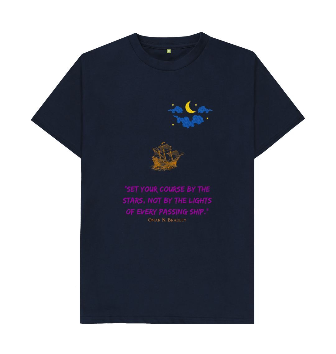 Navy Blue \ud83c\uddec\ud83c\udde7 Set Your Course By the Stars Not By The Lights Of Every Passing Ship - Unisex Organic Cotton T-Shirt