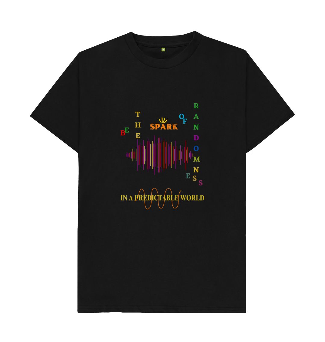 Black \ud83c\uddec\ud83c\udde7 Be The Spark of Randomness In a Predictable World - Unisex Organic Cotton T-Shirt